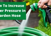 How To Increase Water Pressure in Garden Hose? 53 How To Increase Water Pressure in Garden Hose