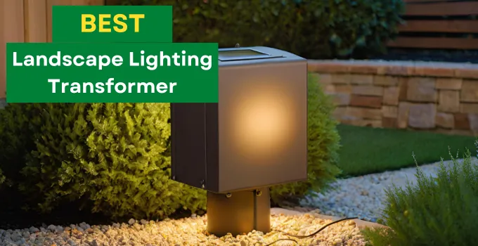 Best Landscape Lighting Transformer
