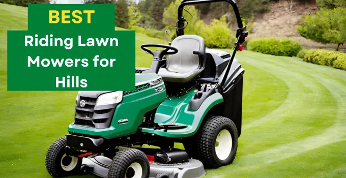 Best Riding Lawn Mowers for Hills